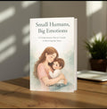 Small Human, Big Emotions