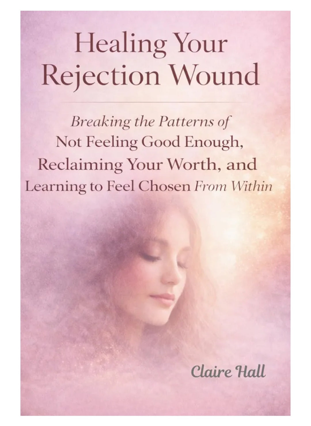 Healing Your Rejection Wound